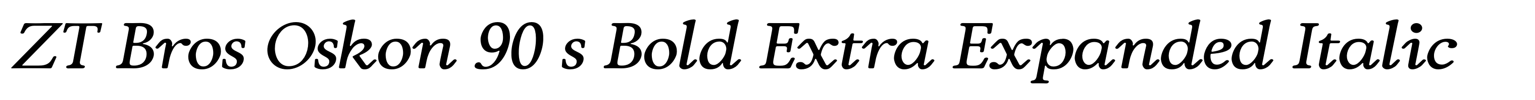 ZT Bros Oskon 90 s Bold Extra Expanded Italic